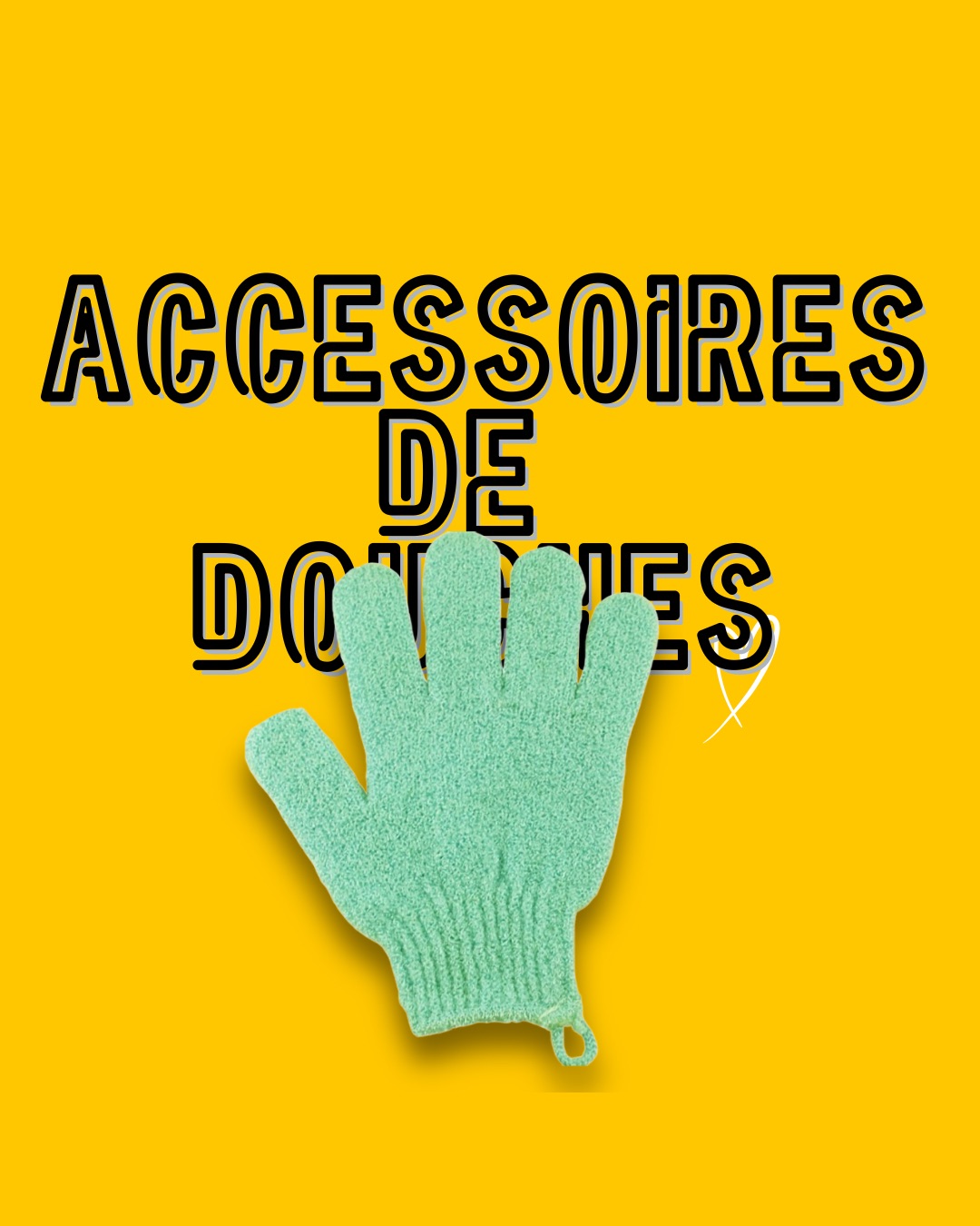 ACCESSOIRES DE DOUCHES